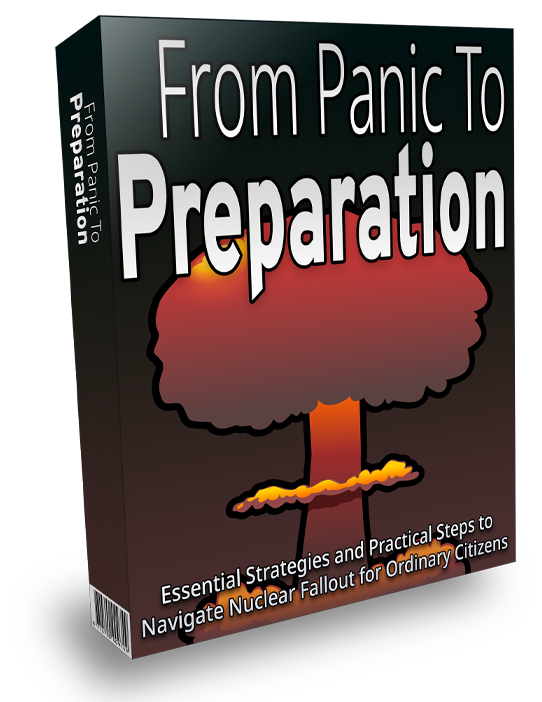 From Panic to Preparation - Essential Strategies and Practical Steps to Navigate Nuclear Fallout for Ordinary Citizens!