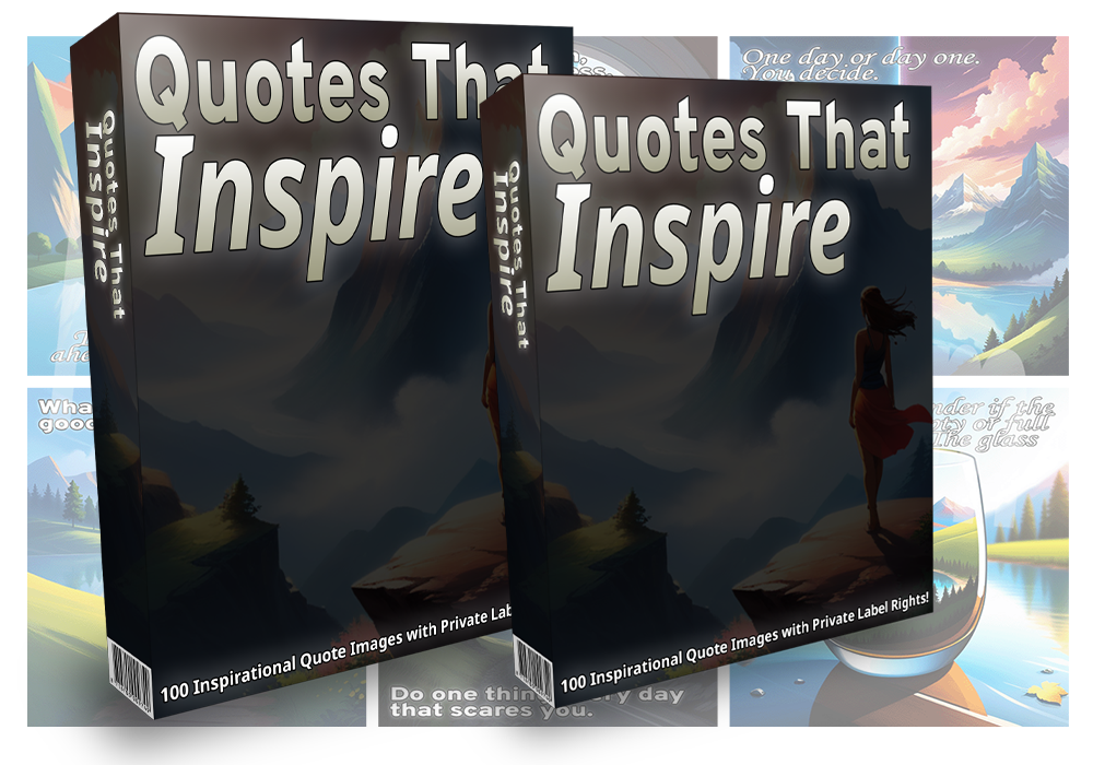 Quotes That Inspire - 100 Inspirational Quote Images with PLR!